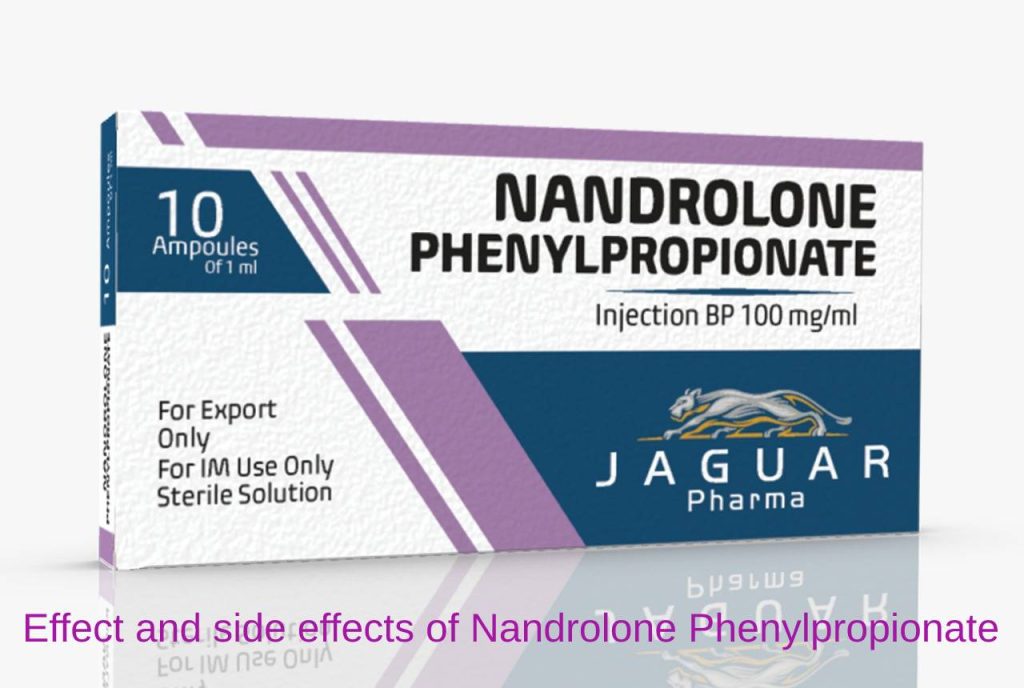 Effect and side effects of Nandrolone Phenylpropionate
